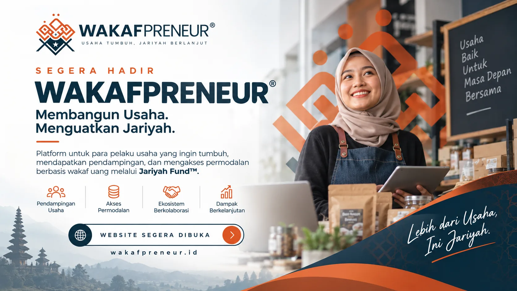 Wakafpreneur — Membangun Usaha, Menguatkan Jariyah. Segera hadir di wakafpreneur.id.
